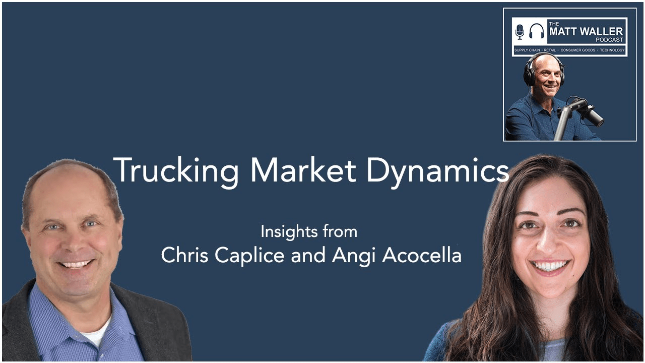 Trucking Market Dynamics: Insights from Chris Caplice and Angi Acocella